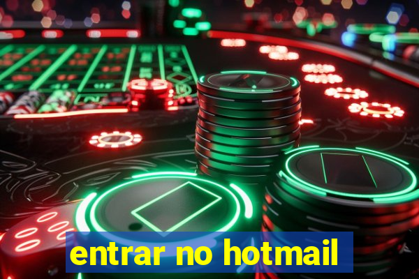 entrar no hotmail